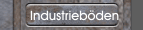 Industrieb&ouml;den