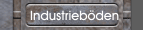 Industrieb&ouml;den